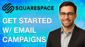 How To Get Started With Squarespace Email Campaigns [2025 Guide]