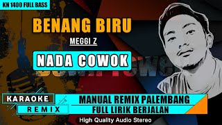 BENANG BIRU - Meggi Z || KARAOKE REMIX PALEMBANG