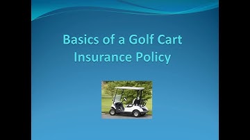 Basics of a Golf Cart Insurance policy
