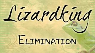 Lizardking / Elimination