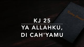 KJ 25 Ya Allahku, Di Cah’yaMu (God enkel licht) - Kidung Jemaat