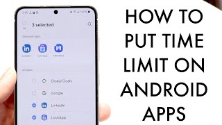 How To Put Time Limit On Android Apps