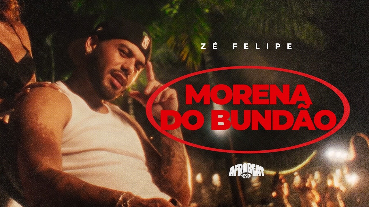 Capa do vídeo "Zé Felipe - Morena Do Bundão #Afrobeat"