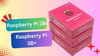 Raspberry Pi 3B/3B+ Available in Stock