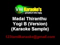 Madai thiranthu karaoke yogi b version