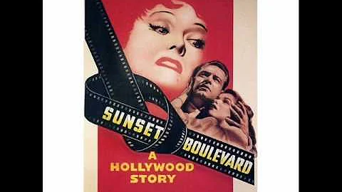 Sunset Boulevard (1950) - Suite - Franz Waxman