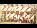 El Fútbol es Historia. Capítulo 2 - Los Mejores (1930-1957)