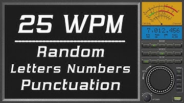 25wpm Random Letter Number Punctuation, improve morse code copy speed