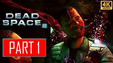 DEAD SPACE 2 Gameplay Walkthrough Chapter 1 [4K 60FPS] - No Commentary