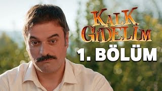 Kalk Gidelim 1. Bölüm [Engelsiz]