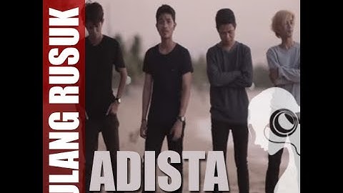 lagu bikin baper TULANG RUSUK _ ADISTA LIRIK