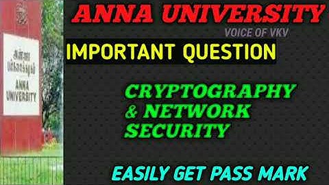 CS8792 CRYPTOGRAPHY & NETWORK SECURITY IMPORTANT QUESTION - ANNA UNIVERSITY IMPORTANT QUESTION