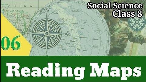 Scert Class 8/Social Science/Chapter 6 Notes/Reading Maps/Kerala Syllabus/English Medium/STD 8/S.S