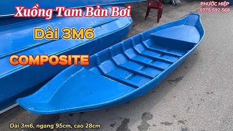 Xuồng Tam Bản Bơi Composite Dài 3m6 Mẫu Mới, Giao Hàng Toàn Quốc || PHƯỚC HIỆP 0775 592 568