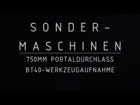 Sondermaschine mit 625mm Z-Hub