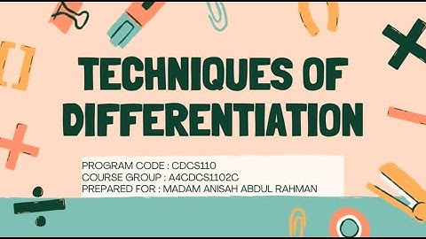 MAT 183 Video Assignment : TECHNIQUES OF DIFFERENTIATION (GROUP 2)