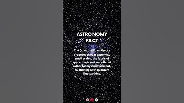 The quantum foam theory | #cosmology #astrophysics