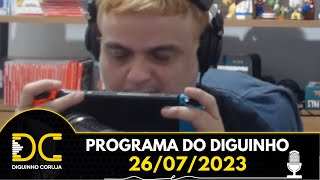 Programa do Diguinho - 26/07/2023