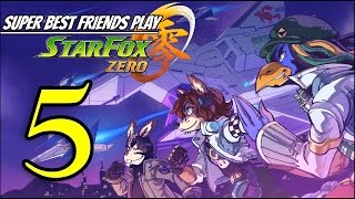 Super Best Friends Play Star Fox Zero (Part 5 FINAL)