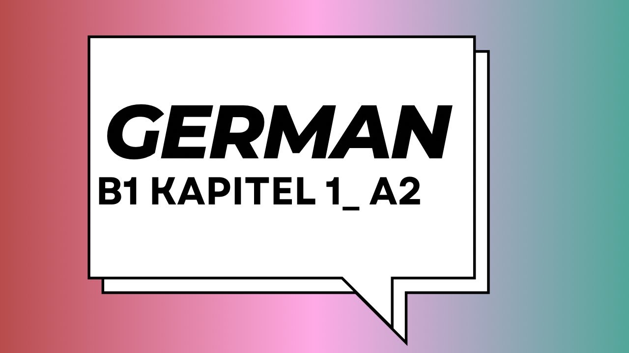 B1 Kapitel 1 A2 || German Language || moment language center ...