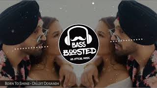 Born To Shine BASS BOOSTED Diljit Dosanjh Use Headphones