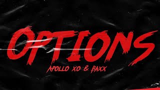Options- Apollo XO & Baxx