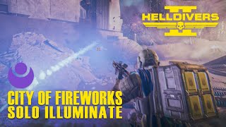Helldivers 2 – Solo Illuminate | The City of firworks | Deathless?? | Full Clear | Max Difficulty