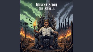 Download Lagu They Called Him 'Bahlul'