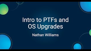 Famous iAdmin 2025: Intro to PTFs and OS Upgrades Profile