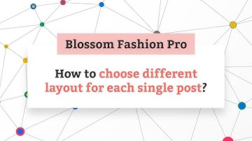 How to choose different layout for each single post | Blossom Fashion Pro WordPress Theme