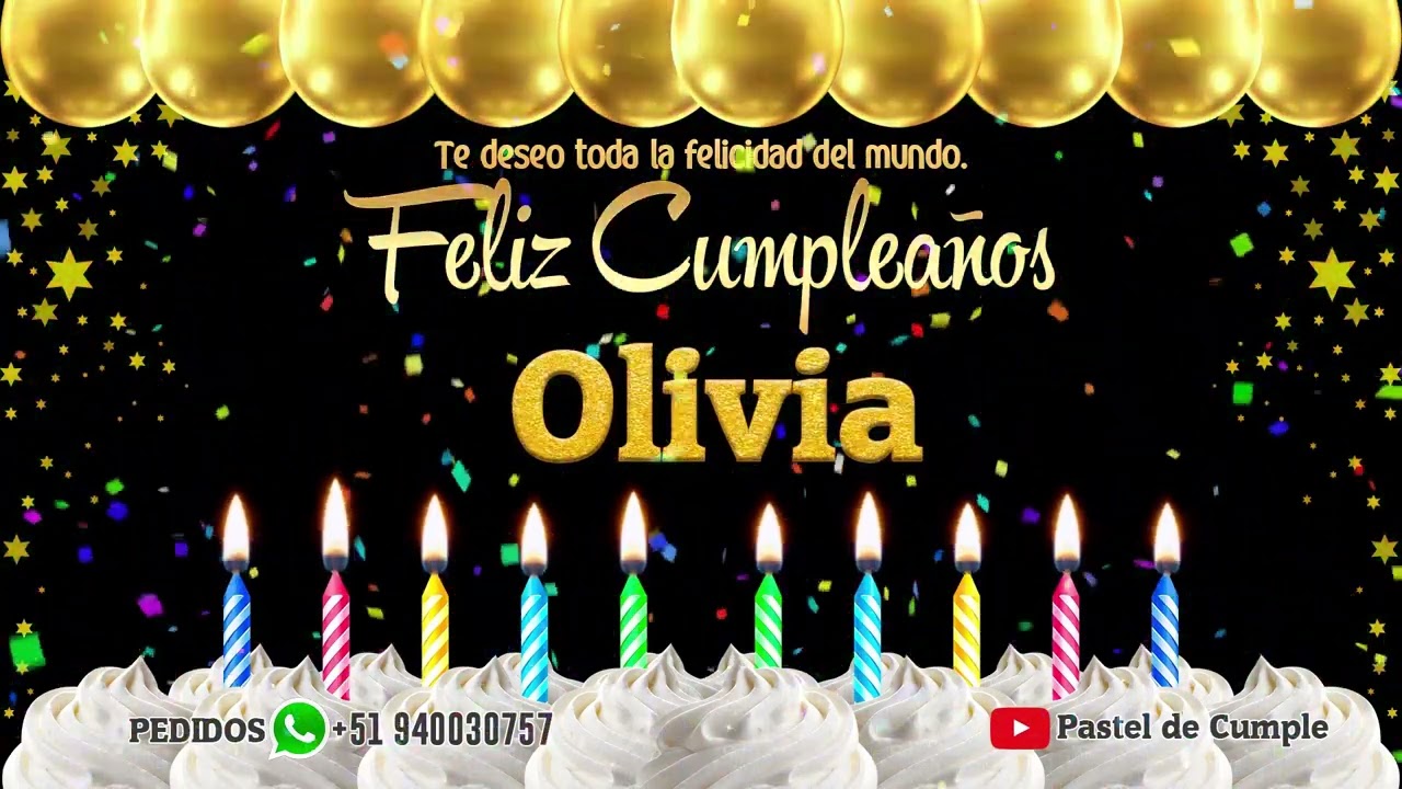 Feliz Cumpleaños Olivia - Pastel de Cumpleaños con Música para Olivia