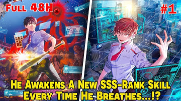 [FULL 1/4] - He Awakens A New SSS-Rank Skill Every Time He Breathes | #RV360Manhua