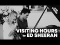 Ed sheeran  visiting hours  cover by jamie and megan