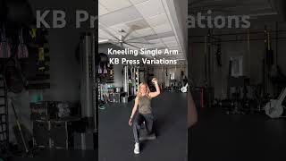 Kneeling Single Arm KB Press Variations