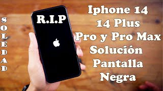 IPHONE 14   14 PLUS   PRO y PRO MAX   SOLUCION PANTALLA NEGRA paso a paso