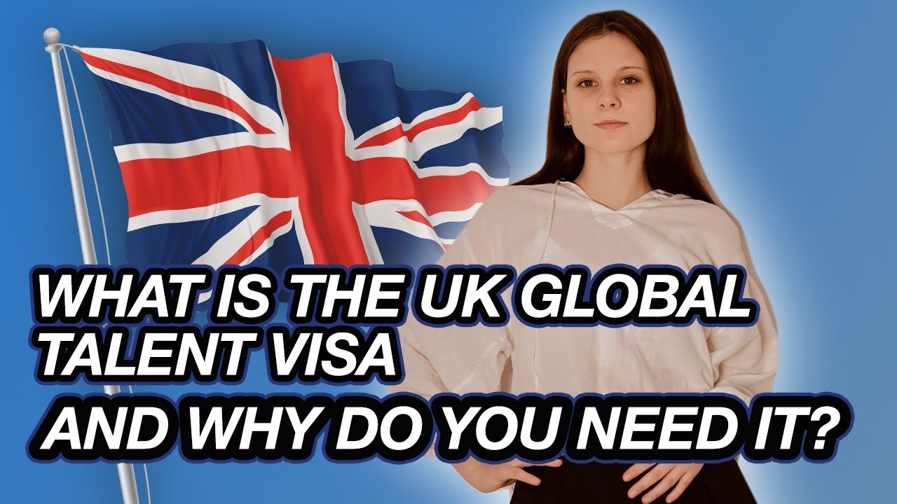 What is the UK Global Talent visa and why do YOU need it? - YouTube