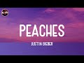 Justin Bieber - Peaches (Lyrics)