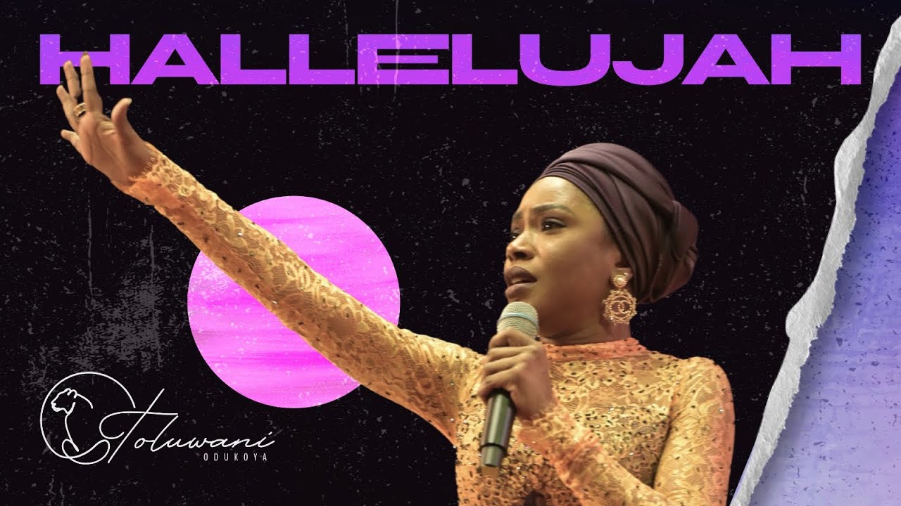 Hallelujah by Pastor Toluwani Odukoya