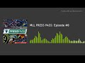 MLL PRESS PASS: Episode #8
