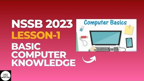NSSB 2023 Basic Computer Knowledge Lesson- 1 |  Solved MCQs