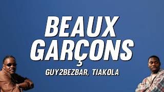 Guy2Bezbar, Tiakola - Beaux Garçons Paroles