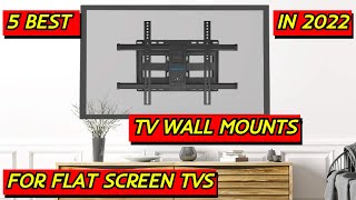 5 Best TV Wall Mounts for Flat Screen TVs in 2022