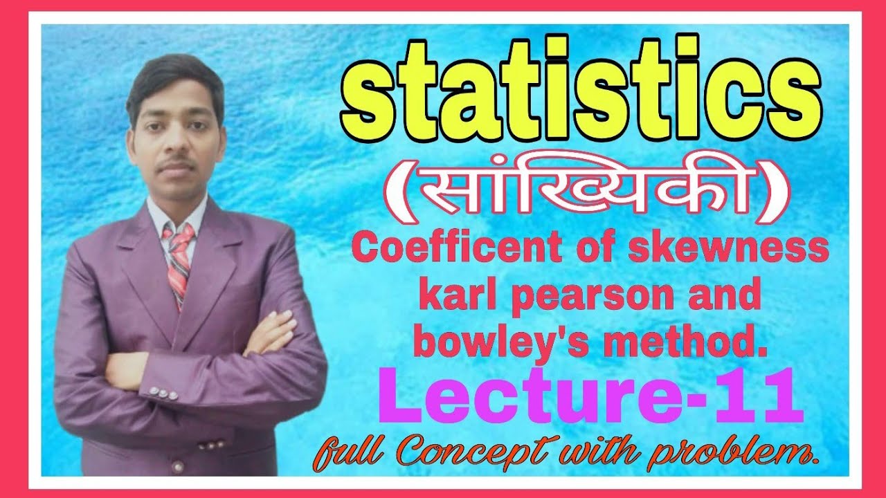 Coefficient of skewness with karl pearson and bowley's method in hindi ...