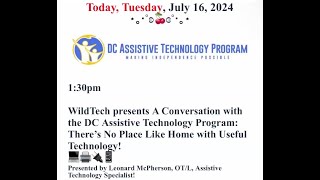 DC Assistive Technology Program: Theres No Place Like Home with Useful Technology! (7/18/24)