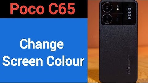 How to change screen colour Poco C65, display colour change kaise karen, display colour problem