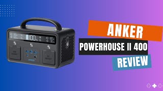 Anker PowerHouse II 400 Review: The Best Portable Power Station for Your Adventures!