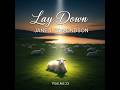 Lay Down | Best Gospel Songs 2026 | Written By Janell Edmondson
