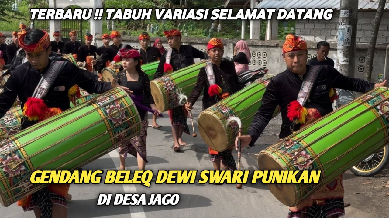 TERBARU ‼️ TABUH VARIASI SELAMAT DATANG GENDANG BELEQ DEWI SWARI PUNIKAN DI DESA JAGO