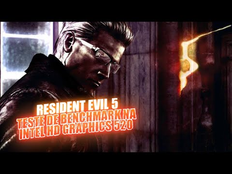 RESIDENT EVIL 5 !!! TESTE DE BENCHMARK NA INTEL HD GRAPHICS 520