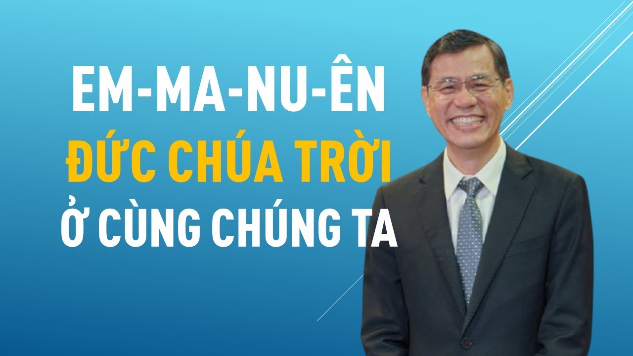 EM-MA-NU-ÊN ĐỨC CHÚA TRỜI Ở CÙNG CHÚNG TA | MỤC SƯ DƯƠNG THÀNH LÂM | HỘI THÁNH MƠ ƯỚC #duongthanhlam